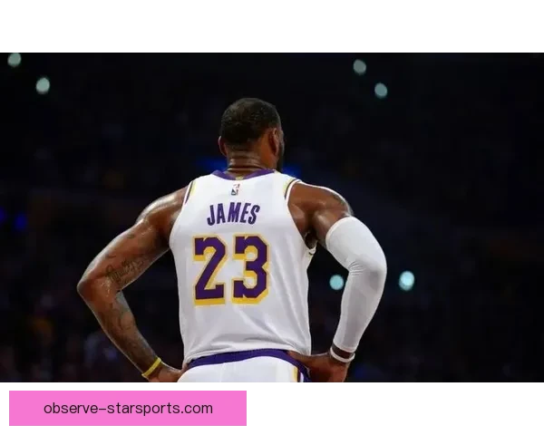 湖人迎关键连胜 詹姆斯状态火热助力球队冲击季后赛